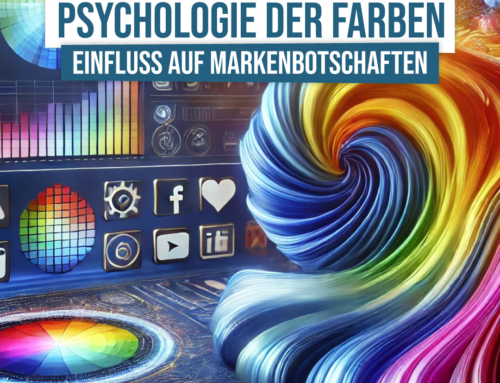 Die Psychologie der Farben: Wie Farben Markenbotschaften beeinflussen